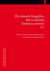 E-book, Diccionario biográfico del socialismo histórico navarro, García-Sanz Marcotegui, Ángel, 1949-, Universidad Pública de Navarra