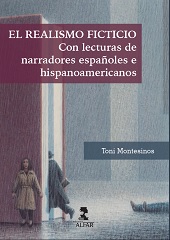 E-book, El realismo ficticio : con lecturas de narradores españoles e hispanoamericanos, Montesinos, Toni, Alfar