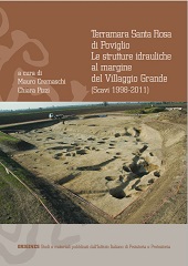 eBook, Terramara Santa Rosa di Poviglio : le strutture idrauliche al margine del Villaggio Grande (scavi 1998-2011), Istituto italiano di preistoria e protostoria