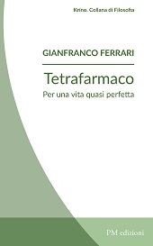 E-book, Tetrafarmaco : per una vita quasi perfetta, Ferrari, Gianfranco, PM edizioni