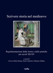 E-book, Scrivere storia nel Medioevo : regolamentazione delle forme e delle pratiche nei secoli XII-XV, Viella