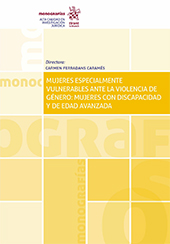 eBook, Mujeres especialmente vulnerables ante la violencia de género : mujeres con discapacidad y de edad avanzada, Tirant lo Blanch