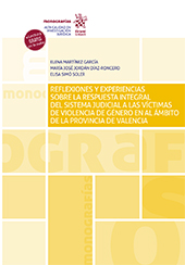 E-book, Reflexiones y experiencias sobre la respuesta integral del sistema judicial a las víctimas de violencia de género en al ámbito de la provincia de Valencia, Tirant lo Blanch