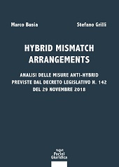 E-book, Hybrid mismatch arrangements : analisi delle misure anti-hybrid previste dal Decreto Legislativo n. 142 del 29 novembre 2018, Busia, Marco, Pacini