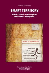 E-book, Smart territory : attori, flussi e reti digitali nelle aree "marginali", Graziano, Teresa, Franco Angeli