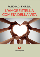 E-book, L'amore stella cometa della vita : psicologia e sociologia di un sentimento universale, Armando editore