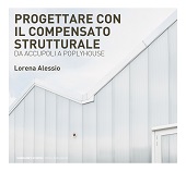 E-book, Progettare con il compensato strutturale : da Accupoli a PoplyHouse, Alessio, Lorena, Quodlibet