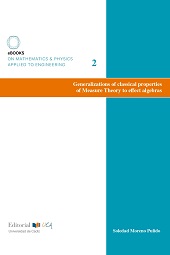 eBook, Generalizations of classical properties of Measure theory to effect algebras, Moreno Pulido, Soledad, Universidad de Cádiz