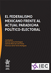 eBook, El federalismo mexicano frente al actual paradigma político-electoral, Tirant lo Blanch
