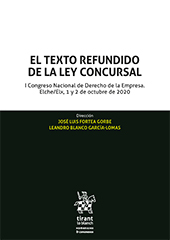 eBook, El Texto Refundido de la Ley Concursal : I Congreso Nacional de Derecho de la Empresa. Elche/Elx, 1 y 2 de octubre de 2020, Tirant lo Blanch