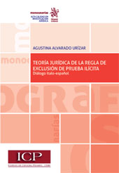 E-book, Teoría jurídica de la regla de exclusión de prueba ilícita : diálogo italo-español, Alvarado Urízar, Agustina, Tirant lo Blanch