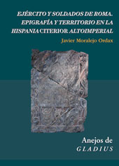 E-book, Ejército y soldados de Roma : epigrafía y territorio en la Hispania Citerior altoimperial, CSIC, Consejo Superior de Investigaciones Científicas