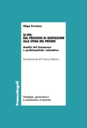 E-book, Le IPO : dal processo di quotazione alla stima del pricing : analisi del fenomeno e problematiche valutative, Franco Angeli