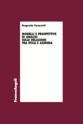 eBook, Modelli e prospettive di analisi sulle relazioni tra etica e azienda, Consorti, Augusta, Franco Angeli