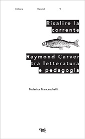 E-book, Risalire la corrente : Raymond Carver tra letteratura e pedagogia, Aras edizioni