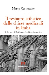 eBook, Il restauro stilistico delle facciate delle chiese medievali in Italia : il duomo di MIlano e le chiese fiorentine, Armando