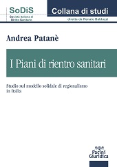 eBook, I piani di rientro sanitari : studio sul modello solidale di regionalismo in Italia, Patanè, Andrea, Pacini