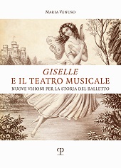 E-book, Giselle e il teatro musicale : nuove visioni per la storia del balletto, Polistampa