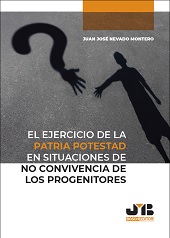 eBook, El ejercicio de la patria potestad en situaciones de no convivencia de los progenitores, Nevado Montero, Juan José, J. M. Bosch