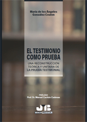 E-book, El testimonio como prueba : una reconstrucción teórica y unitaria de la prueba testimonial, González Couoón, María de los Ángeles, J. M. Bosch