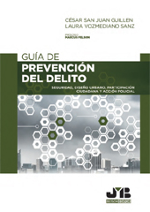 E-book, Guía de prevención del delito : seguridad, diseño urbano, participación ciudadana y acción policial, San Juan Guillén, César, J. M. Bosch