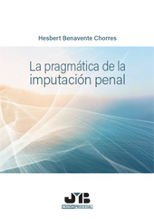 E-book, La pragmática de la imputación penal, Benavente Chorres, Hesbert, J. M. Bosch