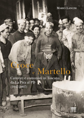 E-book, Croce e martello : cattolici e comunisti in Toscana da La Pira al PD (1947-2007), Lancisi, Mario, Sarnus