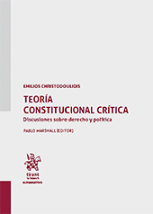 eBook, Teoría constitucional crítica : discusiones sobre derecho y política, Christodoulidis, Emilios, Tirant lo Blanch