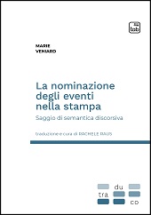 eBook, La nominazione degli eventi nella stampa : saggio di semantica discorsiva, Veniard, Marie, TAB edizioni