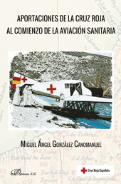 eBook, Aportaciones de la Cruz Roja al comienzo de la aviación sanitaria, González Canomanuel, Miguel Ángel, Dykinson