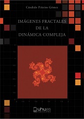 E-book, Imágenes fractales de la dinámica compleja, Piñeiro Gómez, Cándido, Universidad de Huelva