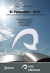 eBook, El Pensador 2020 : premio de relato corto de la Universidad de Las Palmas de Gran Canaria, Alemán Gómez, María Ángeles, Universidad de Las Palmas de Gran Canaria
