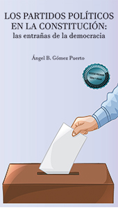 eBook, Los partidos políticos en la Constitución : las entrañas de la democracia, Gómez Puerto, Ángel B., Dykinson