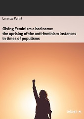 eBook, Giving feminism a bad name : the uprising of the anti-feminism instances in times of populisms, Perini, Lorenza, author, Ledizioni