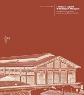 E-book, I mercati coperti di Giuseppe Mengoni : architettura, ingegneria e urbanistica per Firenze Capitale, Panattoni, Rita, Firenze University Press