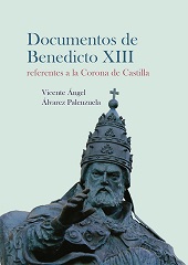 E-book, Documentos de Benedicto XIII referentes a la Corona de Castilla, Álvarez Palenzuela, Vicente Ángel, Dykinson