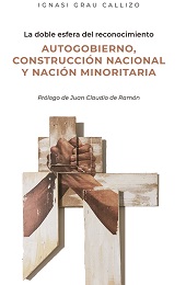 E-book, La doble esfera del reconocimiento : autogobierno, construcción nacional y nación minoritaria, Grau i Callizo, Ignasi, Dykinson