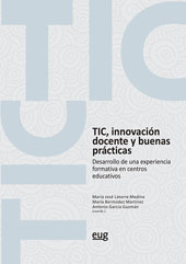 E-book, TIC, innovación docente y buenas prácticas : desarrollo de una experiencia formativa en centros educativos, Universidad de Granada