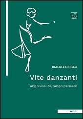 eBook, Vite danzanti : tango vissuto, tango pensato, Morelli, Rachele, TAB edizioni