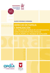 E-book, Derecho de familia e inmigración : los vínculos de familia de los inmigrantes como fundamento para revocar judicialmente las medidas de expulsión, Mondaca Miranda, Alexis, Tirant lo Blanch