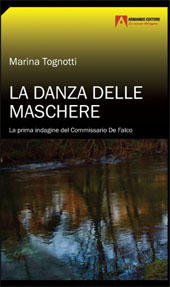 E-book, La danza delle maschere : la prima indagine del Commissario De Falco, Tognotti, Marina, Armando editore