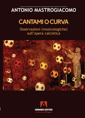 E-book, Cantami o curva : osservazioni (musicologiche) sull'opera calcistica, Armando editore