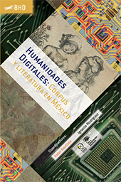 E-book, Humanidades Digitales : corpus y literatura en México, Bonilla Artigas Editores