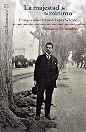 E-book, La majestad de lo mínimo : ensayos sobre Ramón López Velarde, Fernández, Fernando, Bonilla Artigas Editores