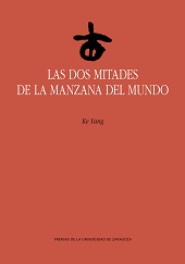 eBook, Las dos mitades de la manzana del mundo : antología, Yang, Ke., Prensas de la Universidad de Zaragoza