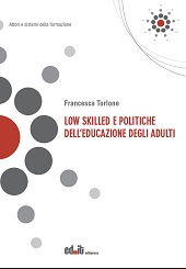 E-book, Low skilled e politiche dell'educazione degli adulti, Torlone, Francesca, Editpress