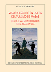 E-book, Viajar y escribir en la era del turismo de masas : relatos de viajes contemporáneos por la Ruta de la Seda, Zygmunt, Karolina, 1989-, CSIC, Consejo Superior de Investigaciones Científicas