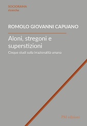 E-book, Aloni, stregoni e superstizioni : cinque studi sulla irrazionalità umana, Capuano, Romolo Giovanni, PM edizioni