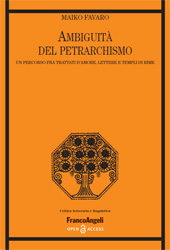 E-book, Ambiguità del petrarchismo : un percorso fra trattati d'amore, lettere e templi di rime, Favaro, Maiko, Franco Angeli