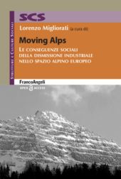 E-book, Moving Alps : le conseguenze sociali della dismissione industriale nello spazio alpino europeo, Franco Angeli